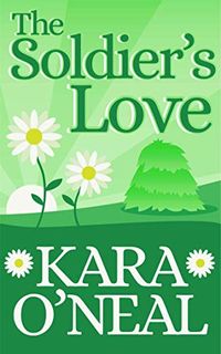 The Soldier's Love (Texas Brides of Pike's Run Book 5) - Kindle edition by O'Neal, Kara. Literature & Fiction Kindle eBooks @ Amazon.com.