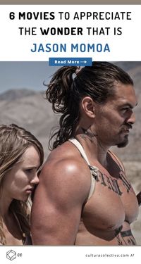 6 Movies To Appreciate The Wonder That Is Jason Momoa. The filmogrphy of Jason Momoa. With very strong and unique looks and a bubbly personality, Jason Momoa has become one of those actors you just can't help but love.