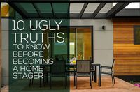 So You Want to Be A Home Stager... // 10 Ugly Truths to Know Before Becoming a Home Stager // Staged4more Home Staging & Design Blog