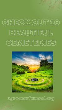 These 10 Beautiful Cemeteries offer various, great options for anyone seeking to find a burial site.