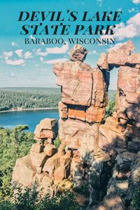 Devil's Lake State Park is one of the most beautiful places in Wisconsin. The 500 ft. quartz bluffs, the crystal clear lake, and the forests that surround the entire area will have you loving your time there!