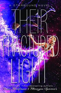 Their Fractured Light (These Broken Stars)