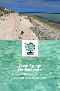 Hier verrate ich dir viele wissenswerte Insidertipps, die schönsten Wanderungen und Attraktionen im westaustralischen Cape Range Nationalpark bei Exmouth.