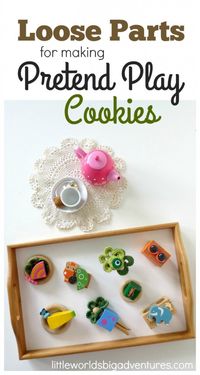 Using Loose Parts to Make Pretend Play Cookies | Little Worlds Big Adventures #looseparts #pretendplay #imagination #kidsactivities