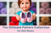 How To Make Shoes For Dolls | Pixie Faire