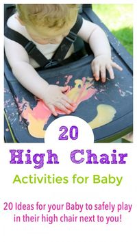 Need a moment to yourself? Here are 20 ideas to keep your baby entertained while they sit in their high chair next to you