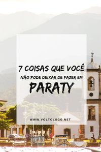 O que fazer em Paraty: 7 passeios para o seu roteiro