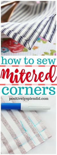 How to Sew Mitered Corners - An Easy Method for Professional Results!