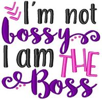 I'm The Boss machine embroidery design from embroiderydesigns.com