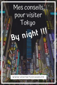 Conseils et bons plans pour découvrir les quartiers de Tykyo les plus sympa la nuit #ventsetvoyages