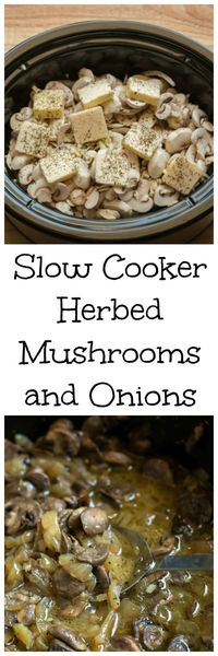 Slow Cooker Herbed Mushrooms and Onions
