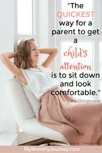parenting quote, kids quote, quickest way for a parent to get a child's attention