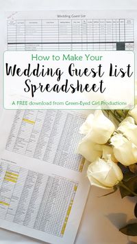How to Make Your Wedding Guest List Excell Spreadsheet. Free Download and tutorial Ecourse Mini Series. How to Track your RSVPs in a Spreadsheet. Wedding Spreadsheet Printables.