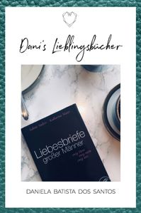 Buch: "Liebesbriefe großer Männer" von Sabine Anders und Katharina Maier. Eine Sammlung der schönsten Liebesbriefe und Liebeserklärungen von den bekanntesten Männern unserer Zeit. Klicke auf den Pin und erfahre mehr über meine Arbeit. | The Circle of Wonderwomen von Daniela Batista dos Santos | Liebe | Leseliste | Buch | Buch Inspiration | lesen | Poesie | Erfolg | Glück I Leben I Wahrheit