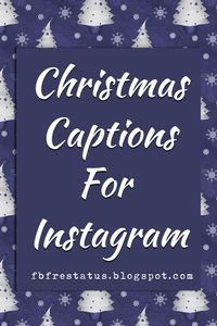 Christmas Captions #christmascaption #christmascaptions #christmascaptionsforphotos #christmascardcaptions #christmaspicturecaptions #cleverchristmascaptionsforinstagram #cutechristmascaptions #funnychristmascaptions