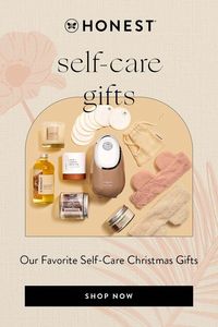 Whether you're holiday shopping for adults, teens, toddlers or infants, you can count on our Honest® clean & cruelty free self-care products to deliver every. single. time. Perfect for Christmas, Hanukkah, and more, shop all holiday gift ideas now to complete everyone's self care checklist AND wishlist.