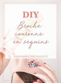 DIY broche couronne en sequins - Marion Romain