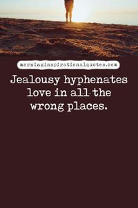 jealousy quotes and quotes about jealousy