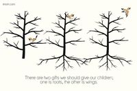 There are two gifts we should give our children; one is roots, the other is wings. Here is how to give your children wings. #parenting #rootsandwings @Susan Merrill