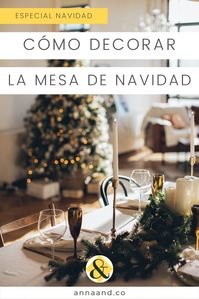 Si te apetece tener una mesa bonita y navideña para estas fechas, entonces este artículo es para ti. Descubrirás los 5 elementos indispensables para una mesa de Navidad irresistible. #Navidad #decoracióndenavidad #adornosdenavidad #mesadenavidad #centrodemesanavidad #decorarlamesadenavidad