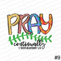 Pray continuously / Christian Sublimation Transfer / Ready to Press / Design 9 / Sublimation Designs / Pray Design