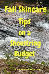 Frugal ways to look nice. Self care tips for frugal moms. Shoestring budget ideas on how to take care of your skin inexpensively.