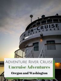 Explore the Columbia and Snake Rivers through Washington and Oregon on a small ship adventure cruise with Uncruise Adventures. |Exploring the Columbia and Snake Rivers with Uncruise Adventures www.casualtravelist.com #rivercruise #adventure #oregon #washington