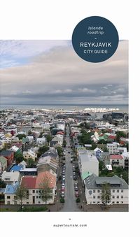 Roadtrip Islande I Reykjavik city guide I incontournables, bonnes adresses & infos pratiques I supertouriste.com
