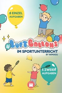 Du und Luftballons sorgen im Sportunterricht für ein abwechslungsreiches forderndes Bewegungsangebot. Sportunterricht mit Alltagsmaterial ist ein etabliertes Unterrichtsvorhaben und bringt jede Menge Spaß und Bewegungsfreude. Unsere Stationskarten mit Einzel- und Zweieraufgaben helfen dir offene und geschlossene Stationsarbeiten durchzuführen. Gruppenaufgaben bzw. kleine Spiele mit Luftballons runden das Material ab. #luftballons #sportunterricht #alltagsmaterial #grundschule #wimasu