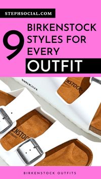 Birkenstock sandals for every outfit! White, black, and colourful Birkenstocks for spring and summer outfits. How to wear Birkenstock sandals. Different Birkenstock sandals styles.