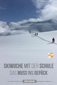 Die Skiwoche will wohl geplant sein! Was muss ins Gepäck, wenn Kinder das erste mal alleine verreisen?