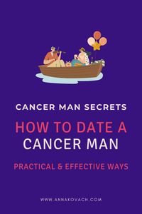 What do you need to know in order to have a successful relationship with a Cancer man? There are a few things that may help you cultivate a wonderfully healthy and loving relationship. Keep reading for how to date a Cancer man.