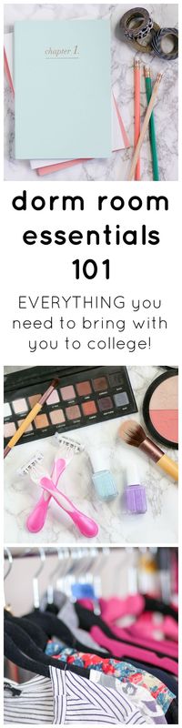 Dorm Room Essentials 101: A list of EVERYTHING you need to bring with you to college including office supplies, beauty products, clothing, and room supplies!