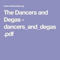 The Dancers and Degas - dancers_and_degas.pdf