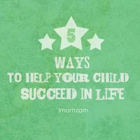 Sometimes the best ways to help our child succeed has less to do with them, and more to do with us.  Here are 5 simple ways you can help your child succeed in life.  #parenting #training #success