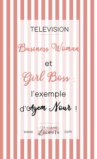 Découvrez comment devenir une business woman comme Ayem Nour à travers son parcours !