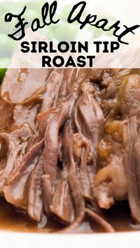 Fall Apart Sirloin Tip Roast