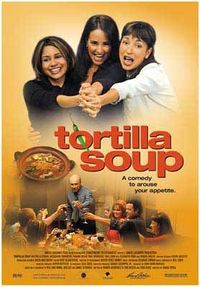 Foodie Films: Tortilla Soup