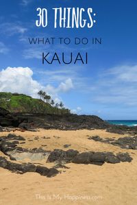 Kauai: What to do, where to eat, where to stay, great hikes and beaches