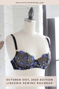 The Lingerie Sewing Roundup is a curation of a few projects, tips and tutorials, and ongoing events in the lingerie sewing community. Lately, these posts have encompass swimwear sewing and activewear sewing as well. It’s a quick catch up up for you to enjoy with a cup of coffee or tea.