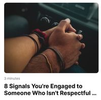 8 Signals You Are Engaged To Someone Who Is Not Respectful To You