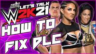 HOW TO FIX #WWE2K21 DLC | #WWE2K21LetsTalk #ADGLetsTalk