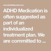 ADHD Medication is often suggested as part of an individualized treatment plan. We are committed to helping people using a combination of interventions within a holistic approach.