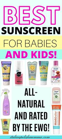 Looking for an all-natural sunscreen that actually works? Click here for the best sunscreens for babies and kids this summer! These sunscreens are rated by the EWG and updated for summer 2020! Don't go buy just any sunscreen for your baby, find a natural sunscreen that's coral reef safe! #sunscreen #naturalsunscreen #babies