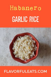 Habanero Garlic Rice combines sauteed onion, garlic, and habanero with butter, seasonings, and toasted rice for an out-of-this-world flavorful side dish that’s perfect for Mexican food, or anytime you want to bring a little heat!