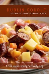 Authentic Dublin Coddle, made in the oven for a no-fuss, slow-cooked meal that will satisfy the entire family. #bakingnaturally #comfortfood #dublincoddle #soups #homemade