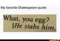 My favorite Shakespeare quote: – popular memes on the site iFunny.co #theatre #artcreative #my #favorite #shakespeare #pic