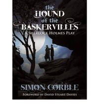 Playwright Simon Corble gives Conan Doyle's original tale some highly inventive twists in order to create an engaging drama that has delighted audiences and received glowing reviews wherever it has been staged since 1995. In print for the first time, the action leaps off the page at even the most casual reader.