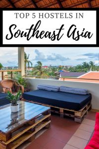 Here is a list of my top 5 hostels in Southeast Asia, covering Thailand, Laos, Vietnam and Cambodia. #southeastasia #hostels #thailand #laos #vietnam #cambodia #backpacking
