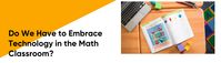 This website encourages the use of technology for supplementing and enhancing lessons for student engagement. Technology in a math classroom has been scientifically proven to help and enhance students learning and engagement. This website quotes NCTM about technology integrating into math classrooms along with reminding the reader that these are just technological tools. Not replacing a teacher in the classroom.